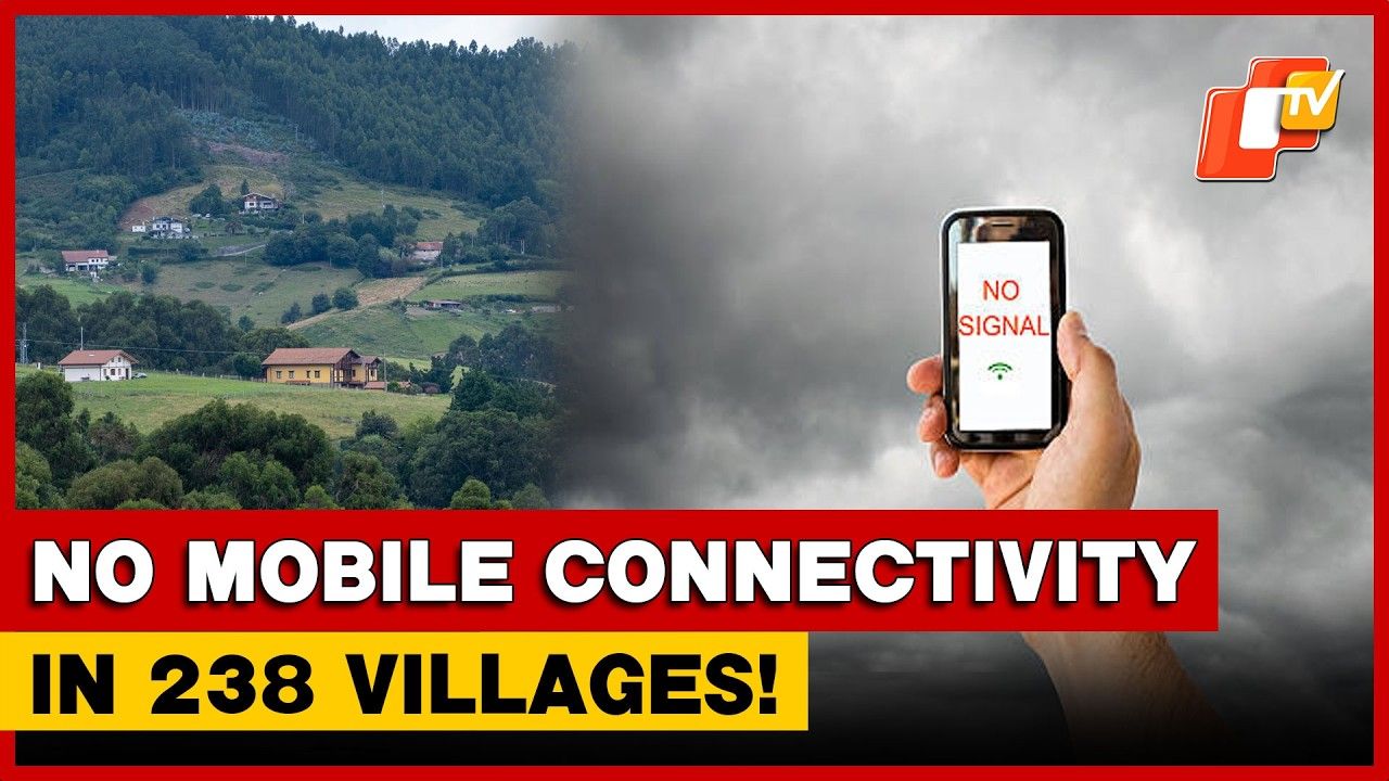 238 Villages in Koraput, Rayagada Still Without Mobile Connectivity: Centre Tells Lok Sabha