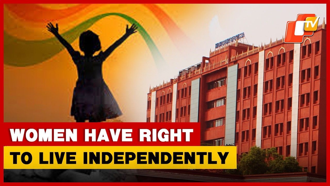 Married Woman Free To Choose Where She Lives, Rules Orissa High Court | OTV