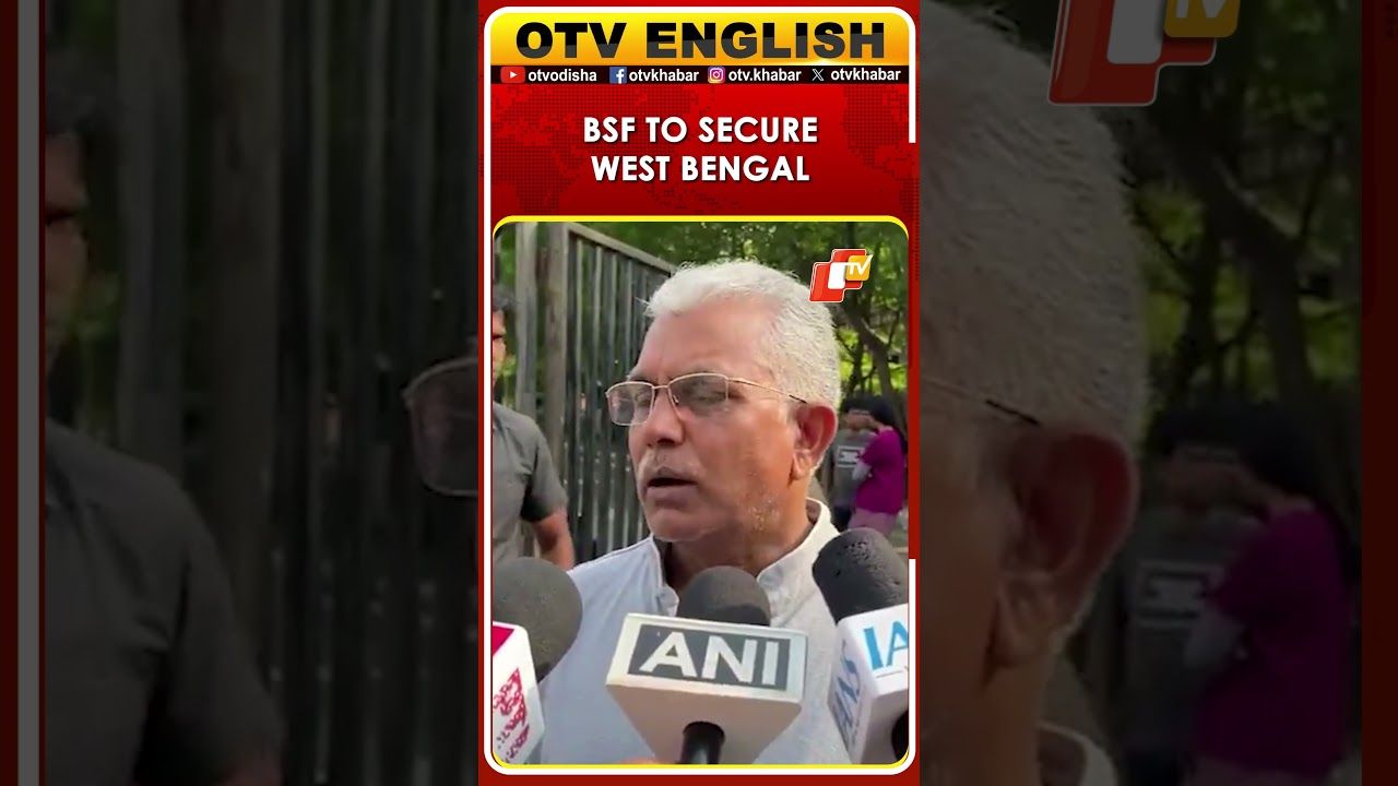 BSF To Get Full Control Of Border Fencing In 45 Days: West Bengal Minister Dilip Ghosh | OTV
